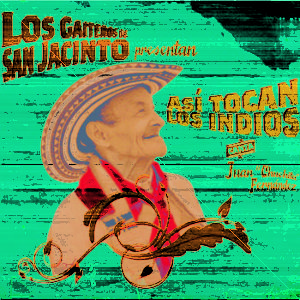 Features- Gaiteros de San Jacinto- Asi Tocan los Indios Gaiteros de San Jacinto- Asi Tocan los Indios